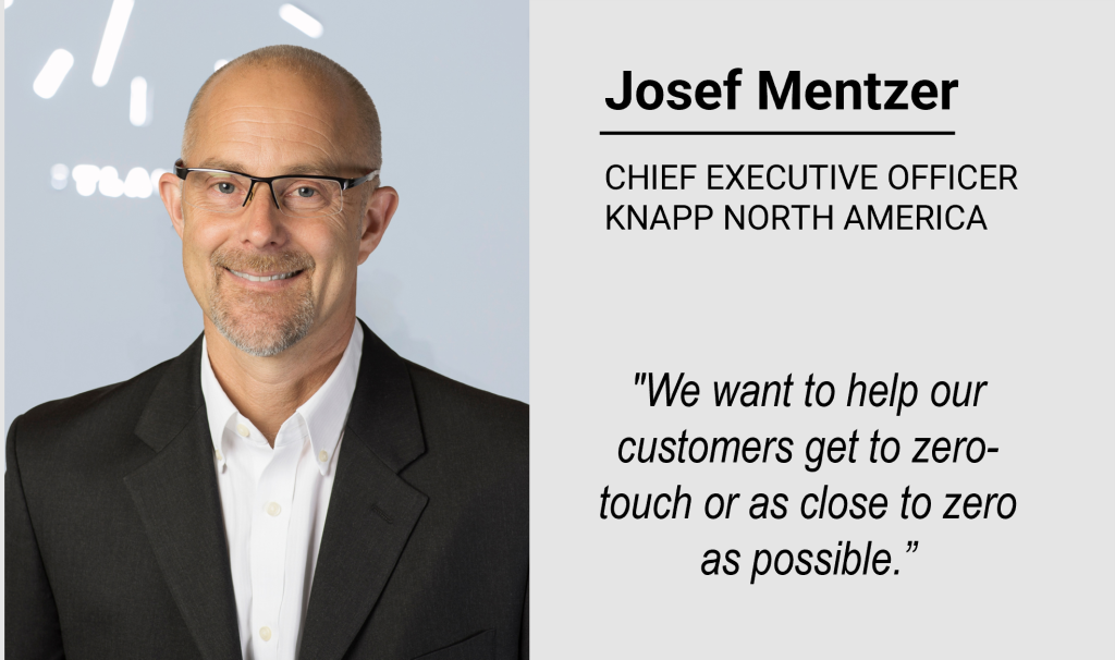 "We want to help our customers get to zero-touch or as close to zero as possible.”