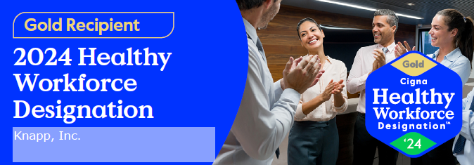 Gold Recipient 2024 Healthy Workforce Designation from Cigna KNAPP US